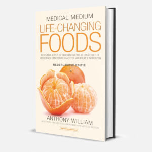 Medical medium - Life-Changing Foods (NL) | Anthony William