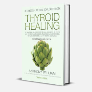 Het Medical Medium Schildklierboek - Thyroid Healing (NL) | Anthony William